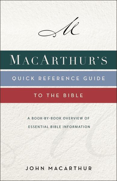 MacArthur's Quick Reference Guide to the Bible