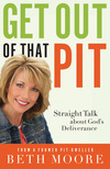 Get Out of That Pit: Straight Talk about God's Deliverance