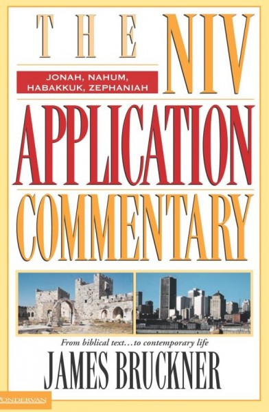 Jonah, Nahum, Habakkuk, Zephaniah: NIV Application Commentary (NIVAC)