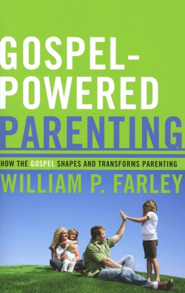 Gospel-Powered Parenting