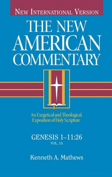 New American Commentary — Genesis 1:1-11:26 (NAC)