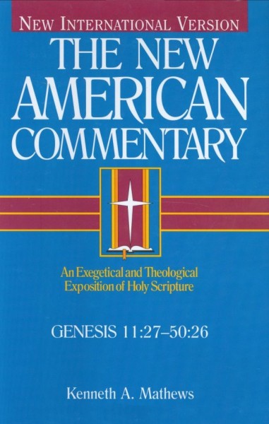 New American Commentary — Genesis 11:27-50 (NAC)