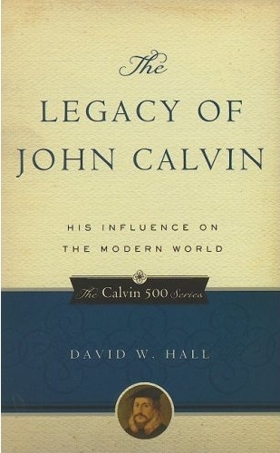 Legacy of John Calvin