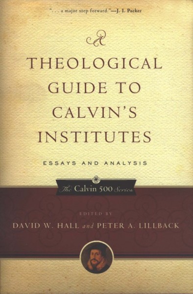 Theological Guide to Calvin's Institutes