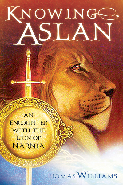 Knowing Aslan: An Encounter With the Lion of Narnia - Olive Tree