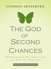 God of Second Chances: Experiencing His Grace for the Best of Your Life