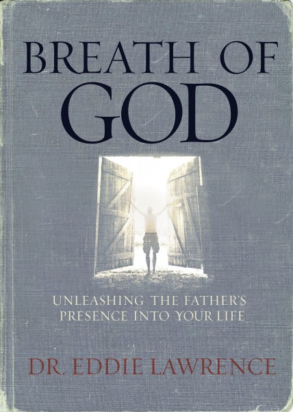 Breath of God: Unleashing the Father's Presence Into Your Life