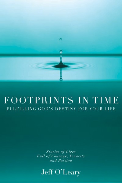 Footprints in Time: Fulfilling God's Destiny for Your Life