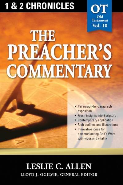 The Preacher's Commentary - Volume 10: 1, 2 Chronicles