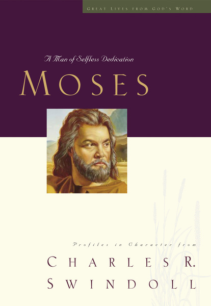 Great Lives: Moses: A Man of Selfless Dedication