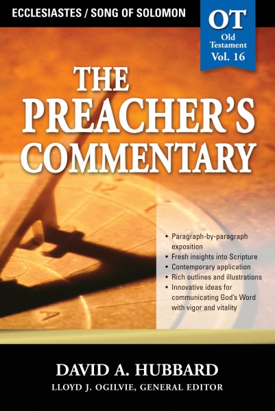 The Preacher's Commentary - Volume 16: Ecclesiastes / Song of Solomon
