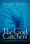 God Catchers: Experiencing the Manifest Presence of God