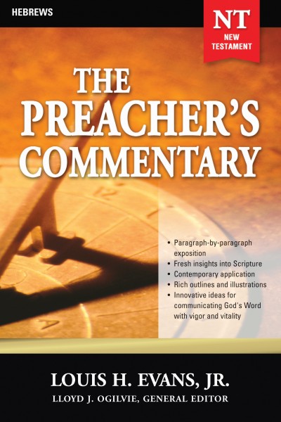 The Preacher's Commentary - Volume 33: Hebrews