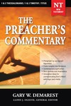 The Preacher's Commentary - Volume 32: 1, 2 Thessalonians / 1, 2 Timothy / Titus