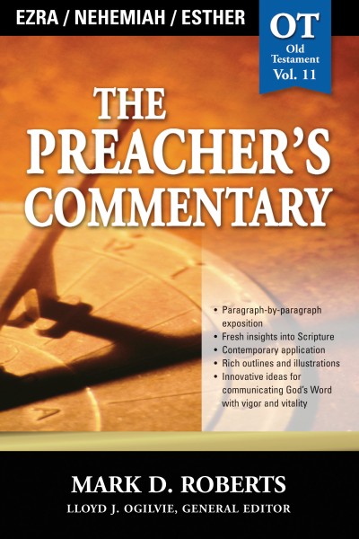The Preacher's Commentary - Volume 11: Ezra / Nehemiah