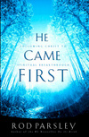 He Came First: Following Christ to  Spiritual Breakthrough