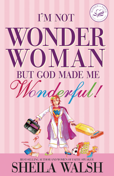 I'm Not Wonder Woman: But God Made Me Wonderful