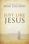 Just Like Jesus: A Heart Like His