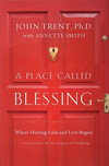 Place Called Blessing: Where Hurting Ends and Love Begins