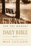 Grace For The Moment Daily Bible: Devotional Readings by Max Lucado, NCV