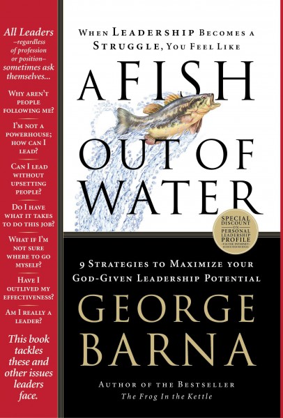 Fish Out of Water: 9 Strategies to Maximize Your God-Given Leadership Potential