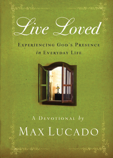 Live Loved: Experiencing God's Presence in Everyday Life (a 150-Day Devotional)