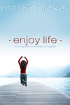 Enjoy Life: Moving Past Everyday Struggles