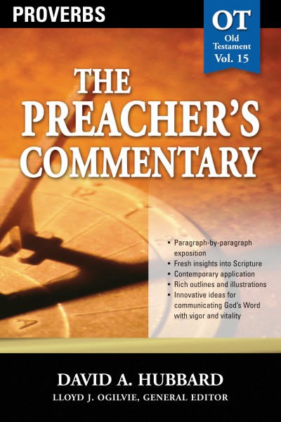 The Preacher's Commentary - Volume 15: Proverbs