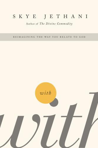 With: Reimagining The Way You Relate To God