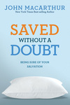 Saved Without A Doubt: Being Sure of Your Salvation