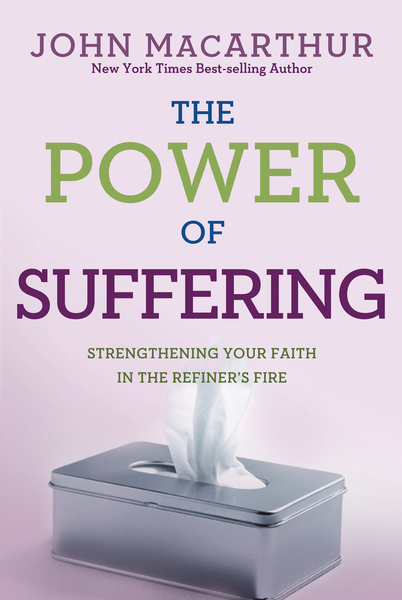 The Power of Suffering: Strengthening Your Faith in the Refiner's Fire