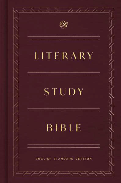 ESV Literary Study Bible