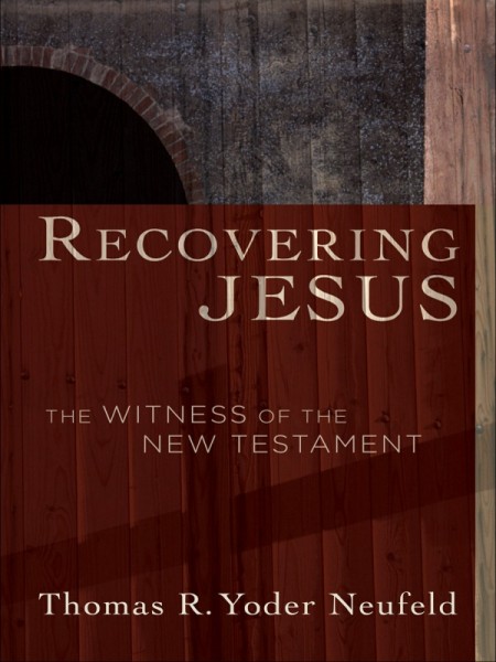 Recovering Jesus - The Witness of the New Testament