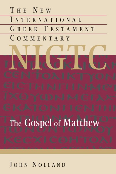Matthew: New International Greek Testament Commentary Series (NIGTC)