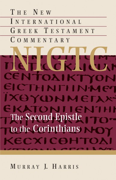 2 Corinthians: New International Greek Testament Commentary Series (NIGTC)