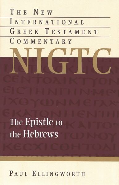 Hebrews: New International Greek Testament Commentary Series (NIGTC)