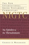 Thessalonians: New International Greek Testament Commentary Series (NIGTC)