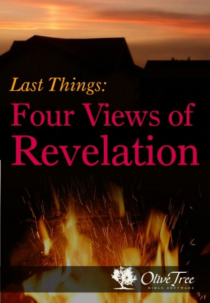 Last Things: Four Views of Revelation