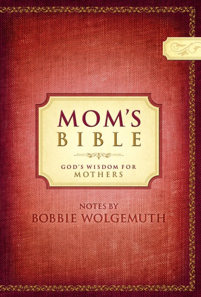 Mom's Bible: God's Wisdom for Mothers