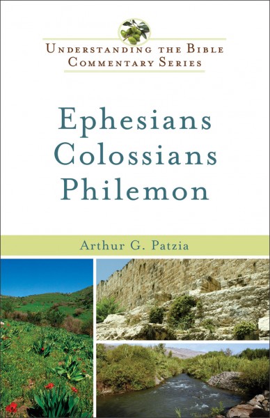 Understanding the Bible Commentary - Ephesians, Colossians, and Philemon