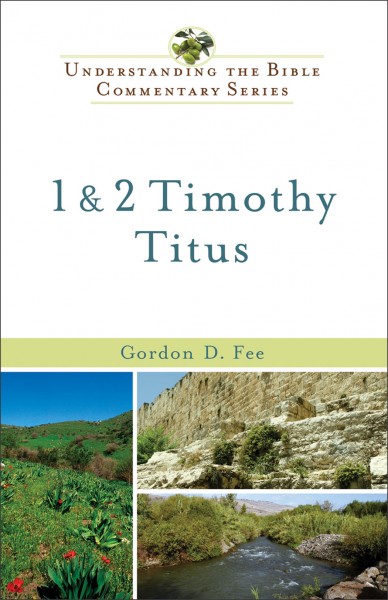 Understanding the Bible Commentary - 1 & 2 Timothy, and Titus