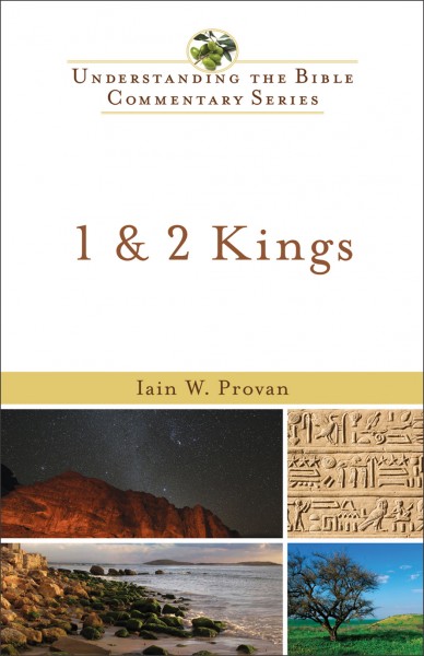 Understanding the Bible Commentary Series - 1 & 2 Kings