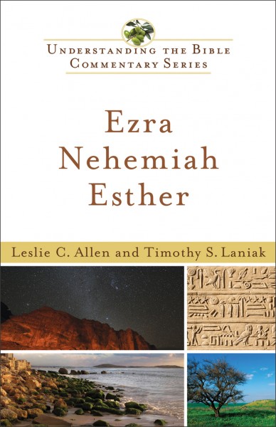 Understanding the Bible Commentary Series - Ezra, Nehemiah, Esther