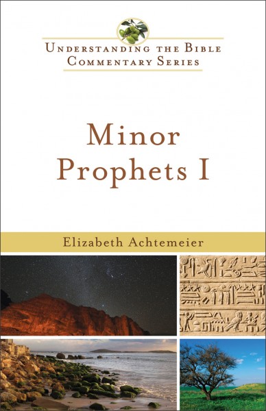 Understanding the Bible Commentary Series - Minor Prophets I