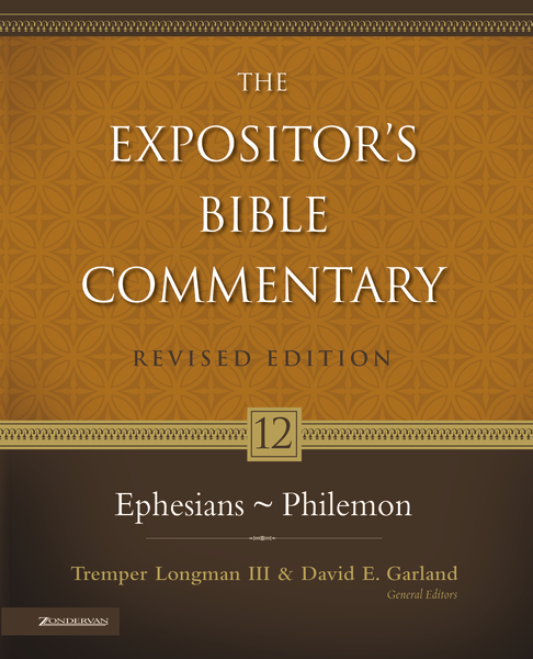 Expositor's Bible Commentary - Revised (Vol. 12: Ephesians-Philemon)