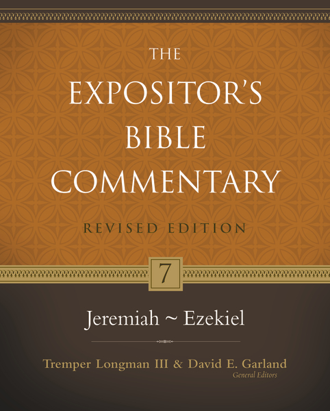 Expositor's Bible Commentary - Revised (Vol. 7: Jeremiah-Ezekiel)