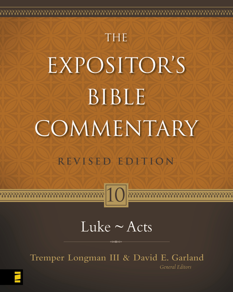 Expositor's Bible Commentary - Revised  (Vol. 10: Luke-Acts)