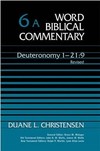 Word Biblical Commentary: Volume 6a: Deuteronomy 1:1–21:9, Rev. Ed. (WBC)