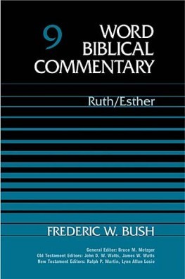 Word Biblical Commentary: Volume 9: Ruth, Esther (WBC)