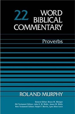 Word Biblical Commentary: Volume 22: Proverbs (WBC)